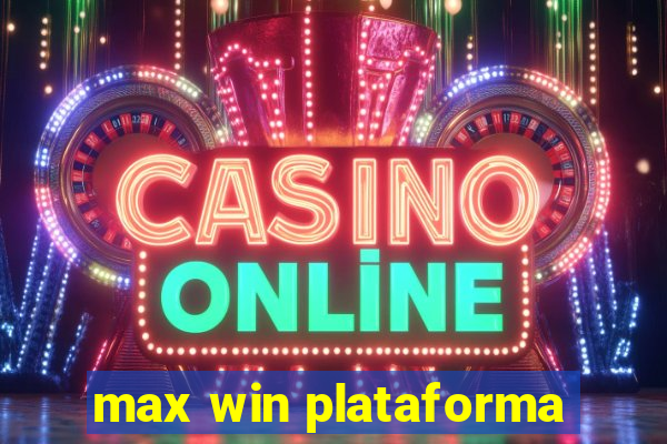 max win plataforma